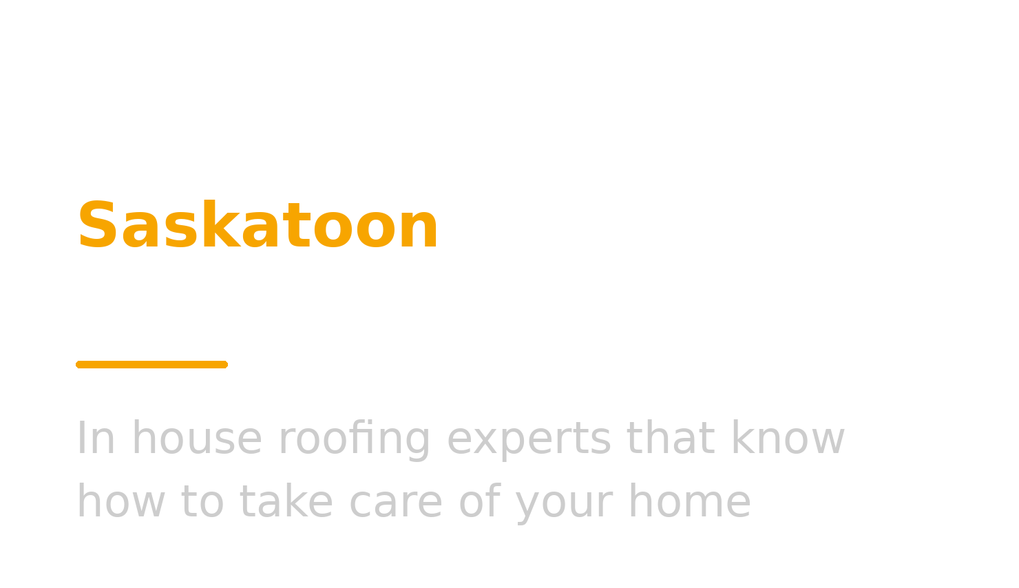 Quality Roofing Services Dedicated to Saskatoon Homeowners. In house roofing experts that know how to take care of your home